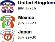 United Kingdom July 15-16, Mexico July 22-23, Japan July 29-30